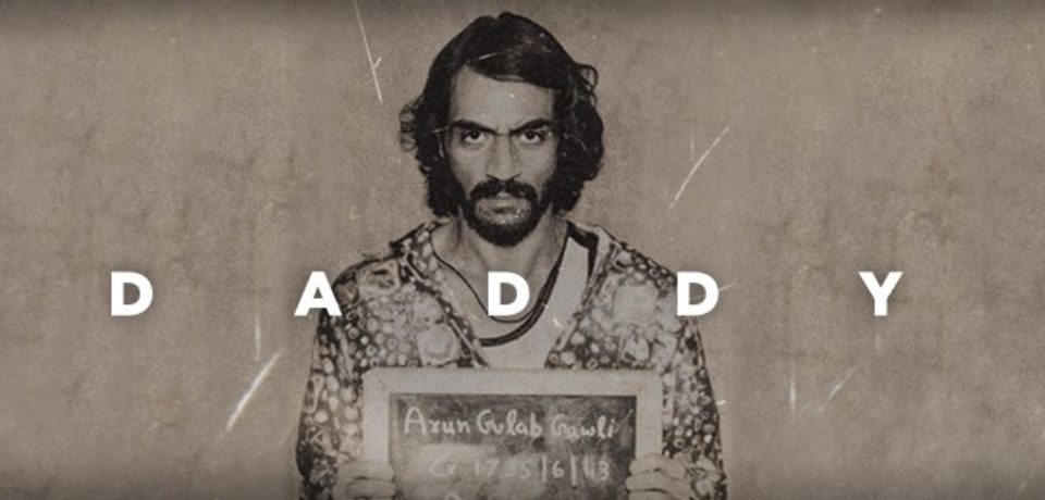 DADDY | Arjun Rampal Plays Gangster Arun Gawli