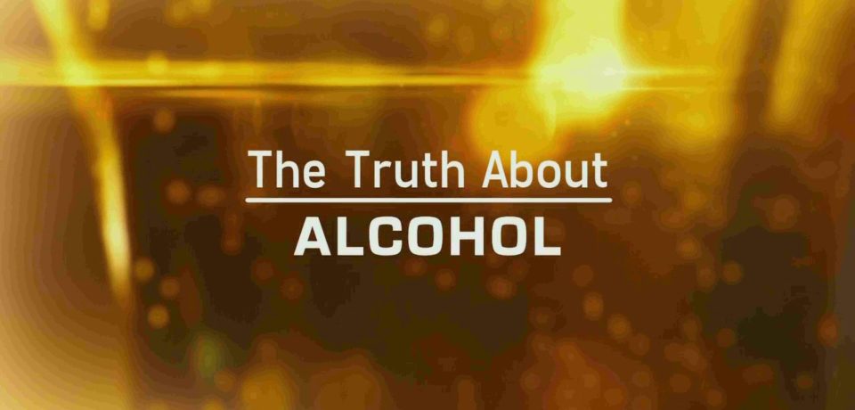 The Truth About Alcohol – Documentary with a scientific view