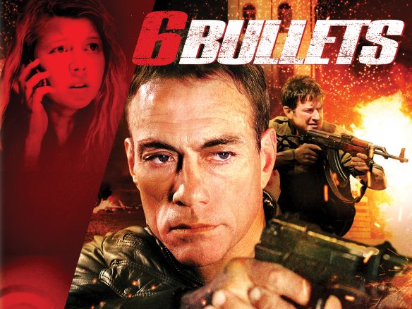 6 Bullets (2012) – All for Van Damme Action