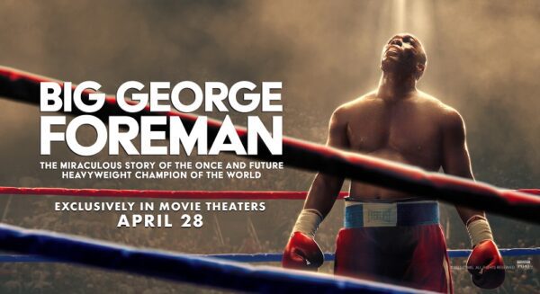 ‘Big George Foreman’ (Trailer): A Miraculous Tale of George Foreman, a Champion’s Comeback