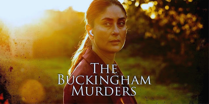 The Buckingham Murders: Kareena Kapoor’s Gripping Thriller