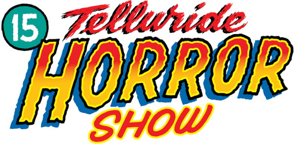 Telluride Horror Show Announces Full Lineup for 15th Edition