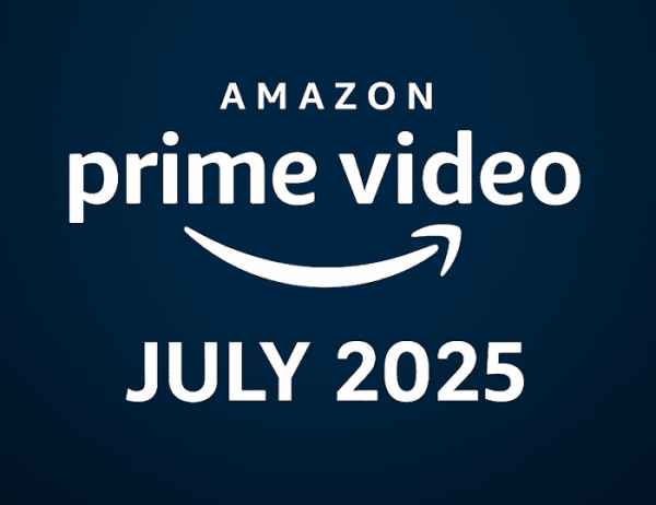 What’s New on Amazon Prime Video — July 2025