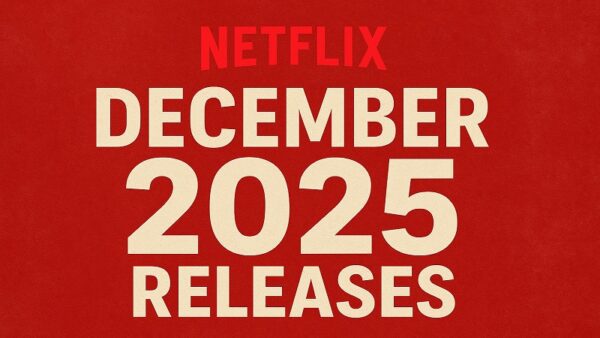 Netflix December 2025 Releases: Key Titles