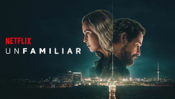 ‘Unfamiliar’ Review: A Cold, Intelligent Spy Drama